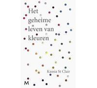 Het geheime leven van kleuren