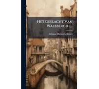 Het Geslacht Van Waesberghe...