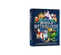 Het grote boek van wereld mythologie: Een unieke rondreis door culturen met illustratoren van over de hele wereld