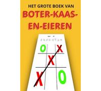 Het Grote Boter-Kaas-en-Eieren Boek: 320 Speelroosters • Uitdagingen voor 2 Spelers • Perfect voor Kinderen en Gezinnen