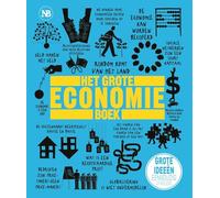 Het grote economieboek: grote ideeën eenvoudig uitgelegd (Grote... boek, 3)