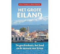 Het Grote Eiland: De geschiedenis, het land en de mensen van Kreta
