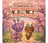 Het Grote Lenteavontuur van Cosmo-Scoopy: Een Lief Picknickverhaal onder de Kersenbloesems voor Kinderen van 2 tot 6 Jaar (cosmo-scoopy (nederlandse editie))