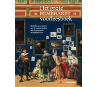 Het grote Rembrandt voorleesboek: 24 verhalen over de meesterwerken van Rembrandt in het Rijksmuseum