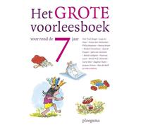 Het grote voorleesboek voor rond de 7 jaar (Ploegsma kinder- & jeugdboeken)