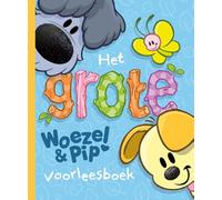 Het grote Woezel & Pip voorleesboek