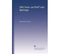 Het huis-archief van Batinge