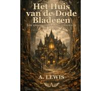 Het Huis van de Dode Bladeren: Een roman van de Archivarissen van de Drempel