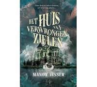 Het huis van verwrongen zielen