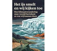Het ijs smelt en wij kijken toe: Hoe klimaatverandering onze wereld hertekent en wat wij kunnen doen