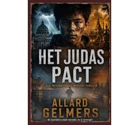 HET JUDAS PACT: De waarheid is nooit verraden. Ze is verborgen.: Een internationale mystery-thriller
