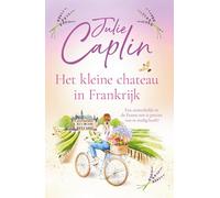 Het kleine chateau in Frankrijk: Een zomerliefde in de Franse zon is precies wat ze nodig heeft! (Romantic Escapes, 10)