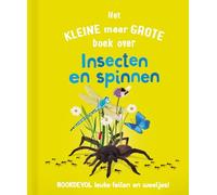 Het kleine maar grote boek over insecten en spinnen: Boordevol leuke feiten en weetjes