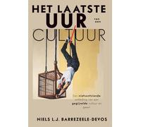 Het Laatste Uur van een Cultuur: Een Nietsontziende Ontleding van een Gegijzelde Cultuur en Geest