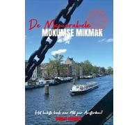 Het leukste boek over 750 jaar Amsterdam (De memorabele Mokumse Mikmak, 3)