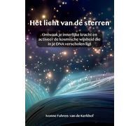 Het licht van de sterren: "Ontwaak je innerlijke kracht en activeer de kosmische wijsheid die in je DNA verscholen ligt."