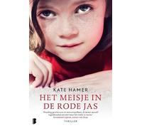 Het meisje in de rode jas: Wat doe je als je onschuldige dochter wordt ontvoerd, maar je voelt dat ze nog in leven is?