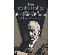 Het merkwaardige geval van Benjamin Button: Een tijdloos verhaal over tijd, identiteit en het menselijk leven