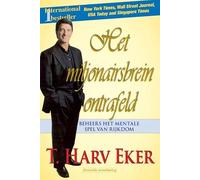 Het miljonairsbrein ontrafeld: beheers het mentale spel van rijkdom