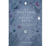 Het mysterie van de dierenriem: Een jaar vol sterren, inzichten en rituelen