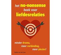 Het no-nonsense boek voor liefdesrelaties: minder drama, meer verbinding, meer plezier