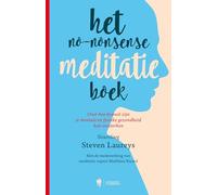 Het no-nonsense meditatie boek: over hoe bewust zijn je mentale en fysieke gezondheid kan versterken