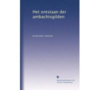 Het ontstaan der ambachtsgilden