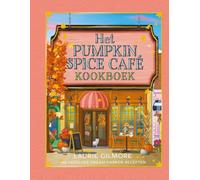 Het Pumpkin Spice Café-kookboek: 60 heerlijke Dream Harbor-recepten