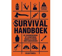 Het Survival Handboek: De voorbereiding op avonturen onder extreme omstandigheden