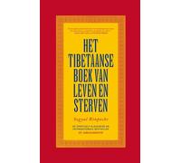 Het Tibetaanse boek van leven en sterven: De spirituele klassieker en internationale bestseller