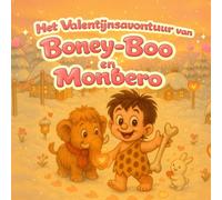 Het Valentijnsavontuur van Boney-Boo en Monbero: Een warm verhaal over liefde en vriendschap (Boney-Boo (Nederlandse Editie))