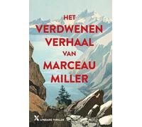 Het verdwenen verhaal van Marceau Miller