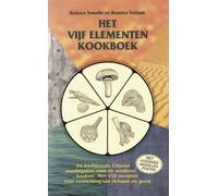 Het vijf elementen kookboek: de traditionele Chinese voedingsleer voor de westerse keuken : met 150 recepten voor versterking van lichaam en geest