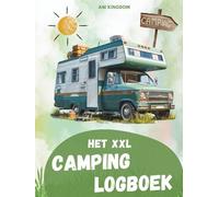Het XXL Campinglogboek: de perfecte plek om alle indrukken, informatie en herinneringen van je reis te verzamelen.: Het ideale campingboek voor je caravan, camper of tentvakantie.