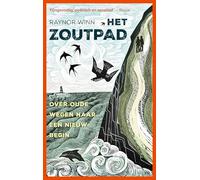 Het zoutpad: over oude wegen naar een nieuw begin (Raynor Winn, 1)