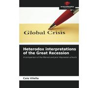 Heterodox interpretations of the Great Recession: A comparison of the Marxist and post-Keynesian schools