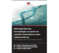 Hétérogénéité des macrophages et points de contrôle immunitaires dans l'athérosclérose: Transcriptomique à cellule unique et intelligence artificielle