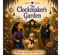 Hetty and Hortensia and The Clockmaker’s Garden (A Hidden Places Adventure)