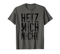 Hetz Mich Nicht Eslogan Alemán No Me Des Prisa Camiseta