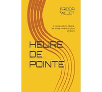 HEURE DE POINTE: A l'aéroport Aimé Césaire, les vérités arrivent toujours en retard (Les âmes en transit à l'aéroport Martinique Aimé Césaire)