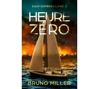 Heure Zéro: Une série de survie EMP post-apocalyptique (Eaux Sombres)