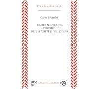 Heures nocturnes. Della notte e del tempo (Vol. 1) (Studi e ricerche)