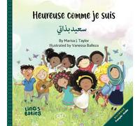 Heureuse comme je suis / سعيد بذاتي: Livre enfant bilingue arabe français/Livre arabe enfant apprentissage/ Apprendre l'arabe enfant/Apprendre l'arabe débutant