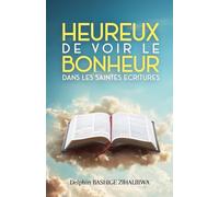 Heureux de voir le bonheur dans les Saintes Écritures