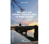 Heureux qui comme Ulysse a fait un beau voyage