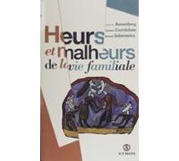 Heurs Et Malheurs De La Vie Familiale (ebook)