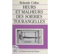 Heurs Et Malheurs Des Soieries Tourangelles (ebook)