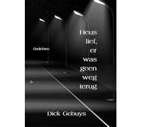 Heus lief, er was geen weg terug