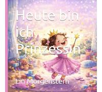 Heute bin ich Prinzessin