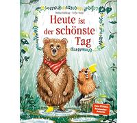 Heute ist der schönste Tag.: Geschenkbuch für Mädchen und Jungen, Bilderbuch mit der wichtigen Botschaft: Jeder Tag ist so schön, wie wir ihn uns selbst machen!